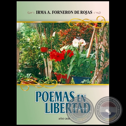 POEMAS EN LIBERTAD - Autora: IRMA A. FORNERÓN DE ROJAS - Año 2020